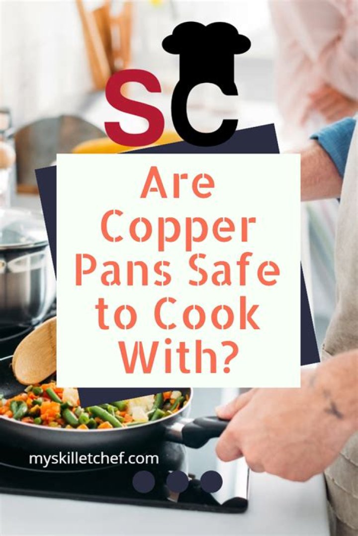 Are copper pans safe?