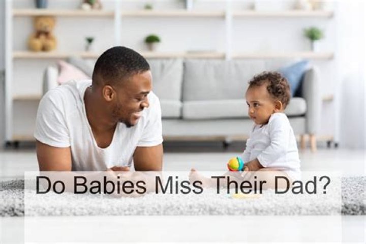 At what age do babies miss their parents?