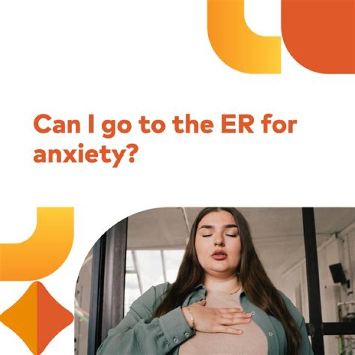 Can I go to the ER for anxiety?