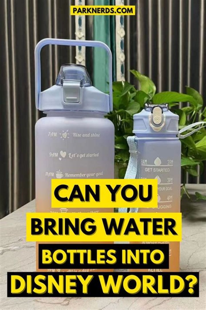 Can you bring empty water bottles into Disney?