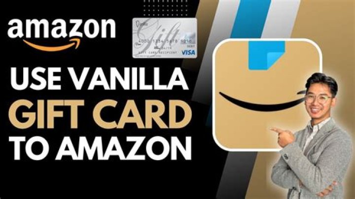 Can you use a vanilla gift card on Amazon?