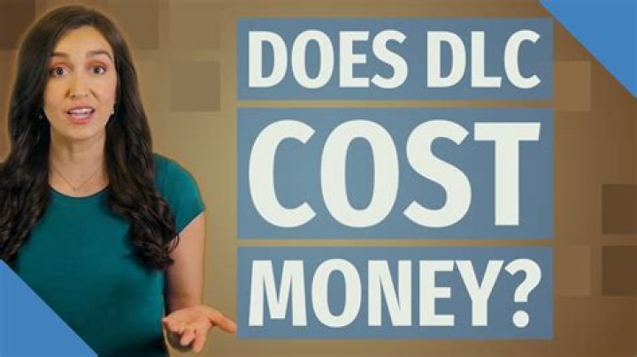 Does DLC cost money?