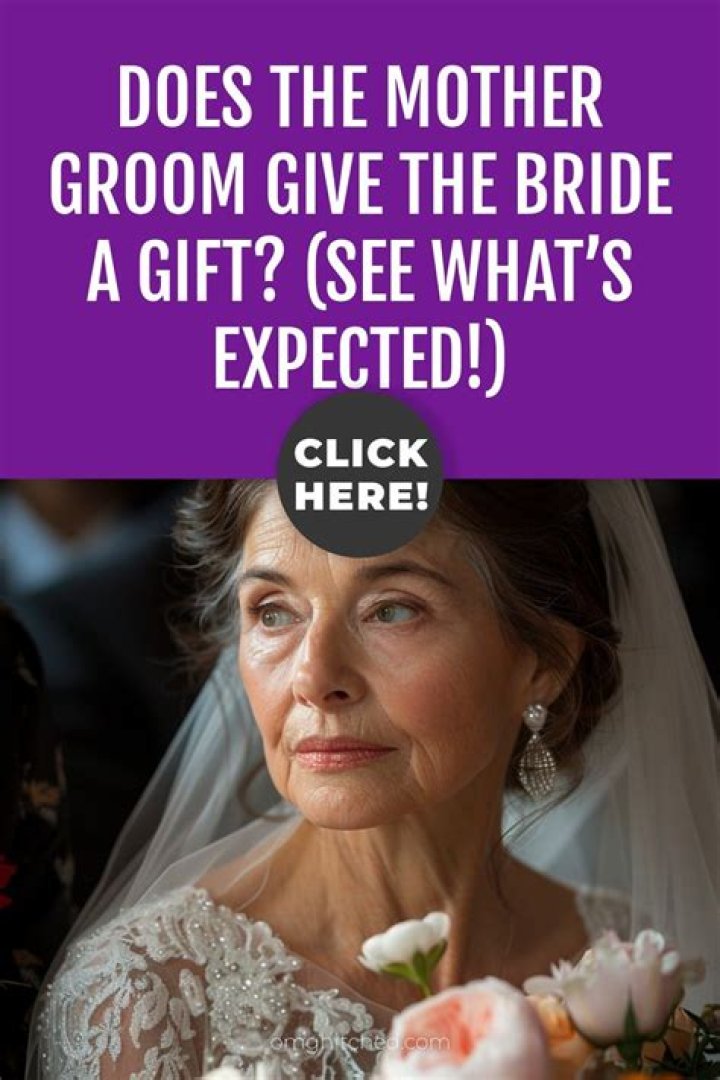 Does the mother of the groom give the bride a gift?