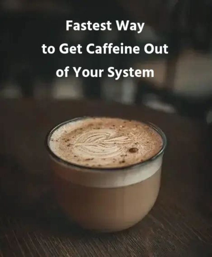 How can I flush caffeine out of my system fast?