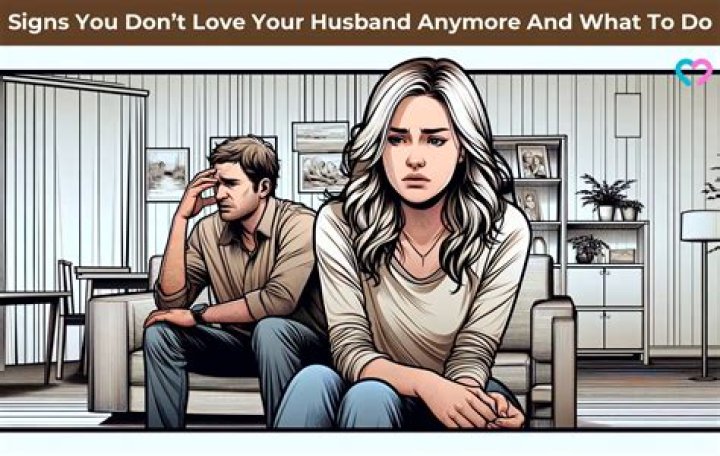 How do I know I don't love my husband anymore?