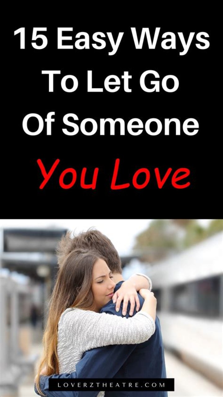 How do I know when it's time to let go of someone?