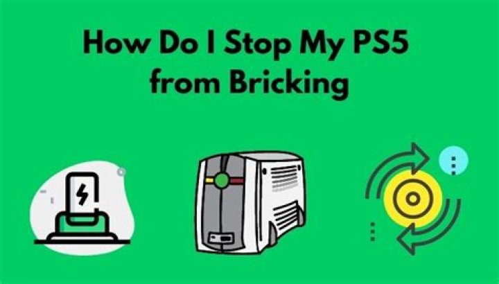 How do I stop my PS5 from bricking?