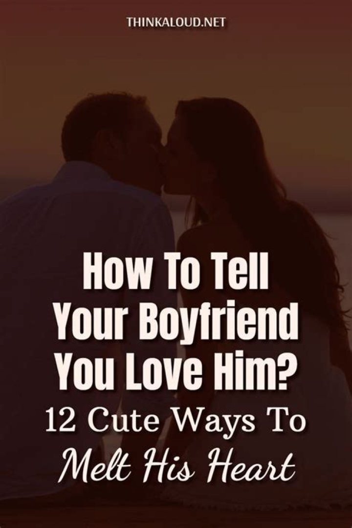 How do I tell my boyfriend I want?