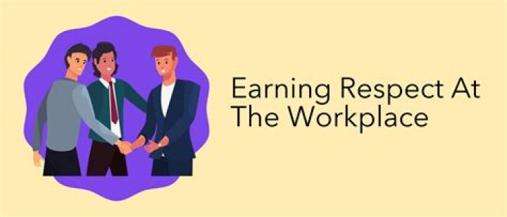 How do you earn respect at work?