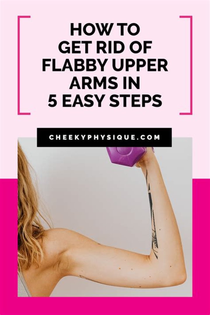 How do you get rid of flabby arms?
