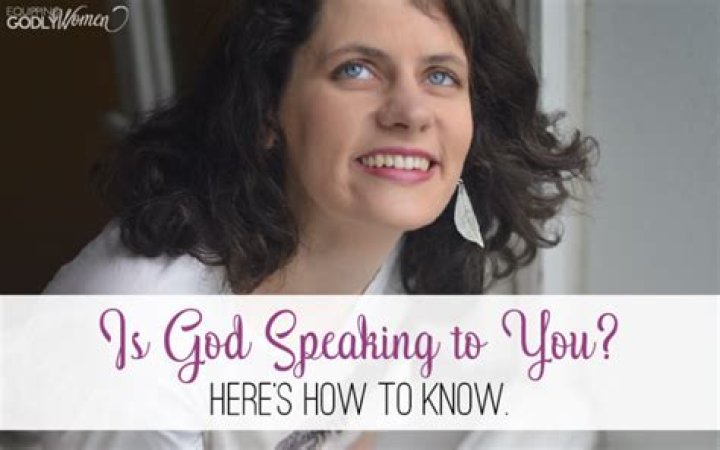 How do you know that God is speaking to you?