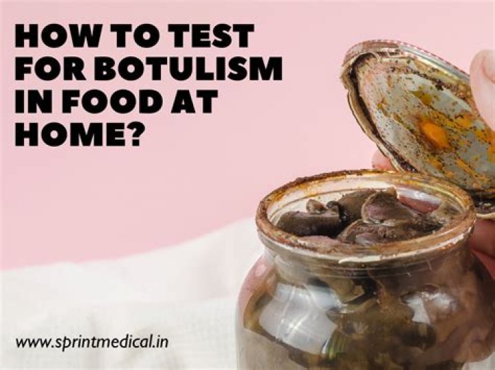 How do you test for botulism in food?