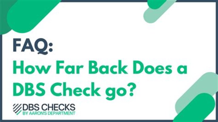 How far back does a DBS check go?