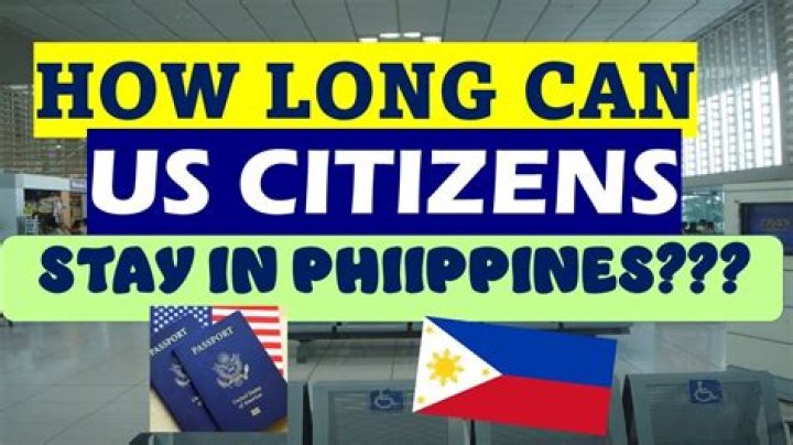 How long can a US citizen stay in the Philippines 2022?