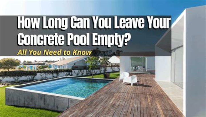 How long can you leave a pool empty?