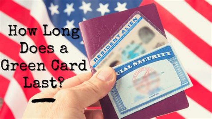How long does a green card last?