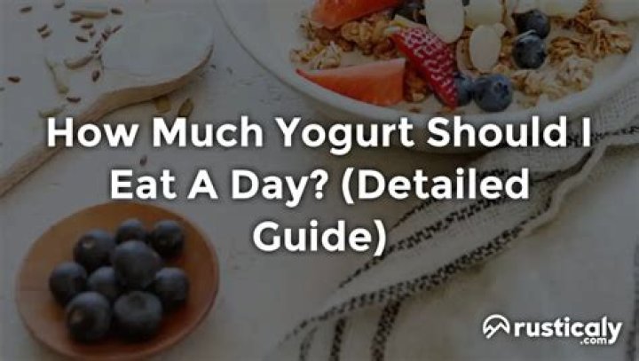 How much yogurt should I eat a day?
