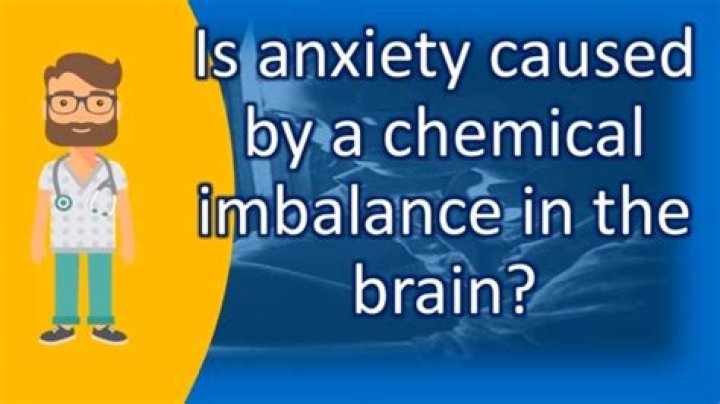 Is anxiety caused by a chemical imbalance in the brain?