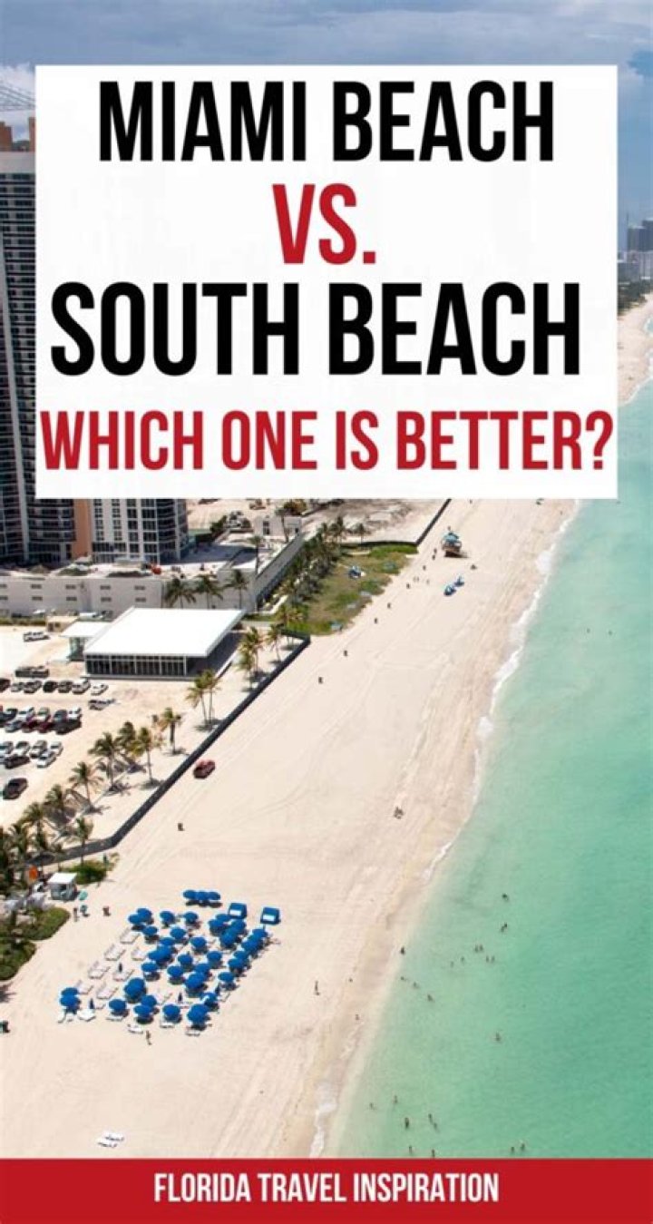 Is North or South Beach Miami better?