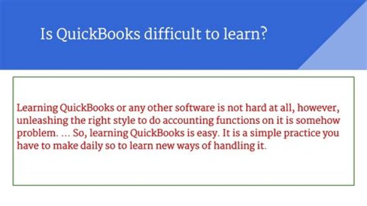 Is QuickBooks difficult to learn?