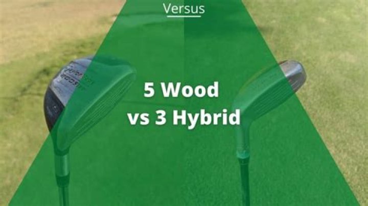 What's easier to hit a 5 wood or 3 hybrid?