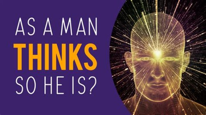 What a man thinks what he becomes?