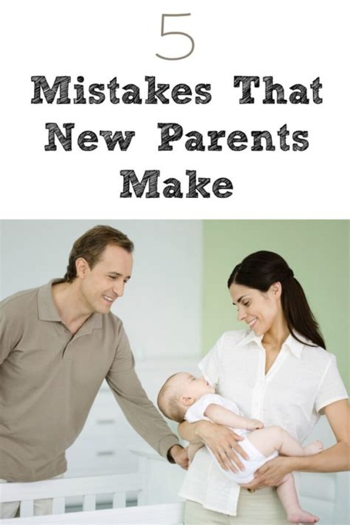 What are some common mistakes that parents make?
