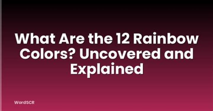 What are the 12 rainbow colors?