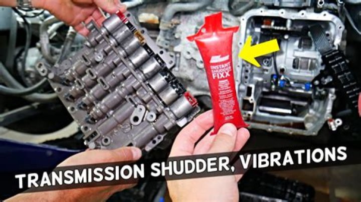 What can I use for transmission shudder?