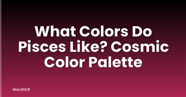 What color do Pisces like?