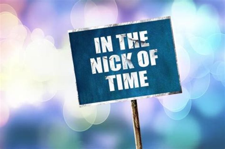 What does just in the nick of time mean?