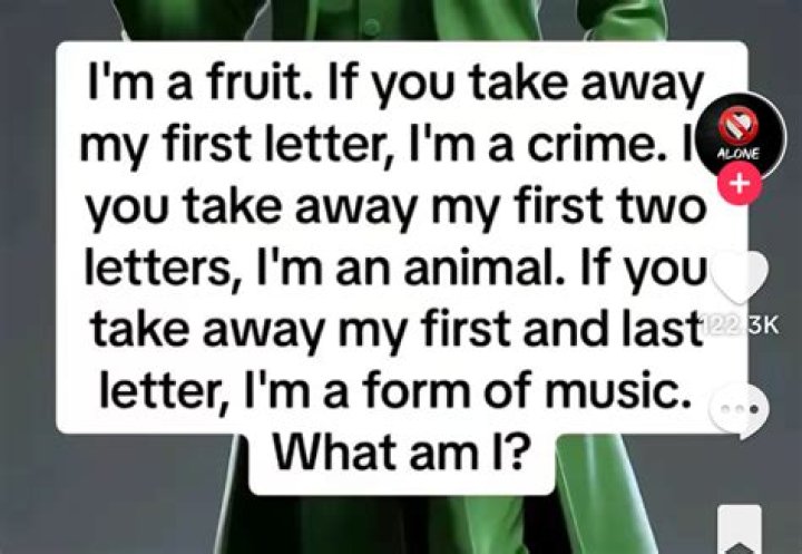 What fruit if you take away the first letter is a crime?