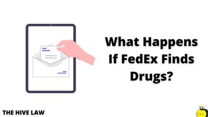What happens if FedEx finds drugs in a package?