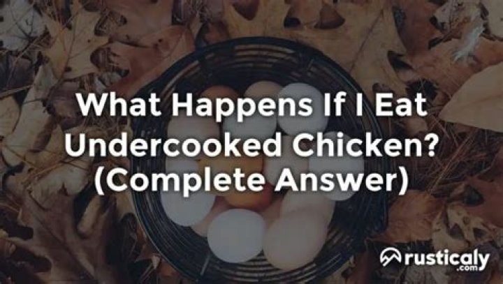 What happens if you eat 2 week old chicken?