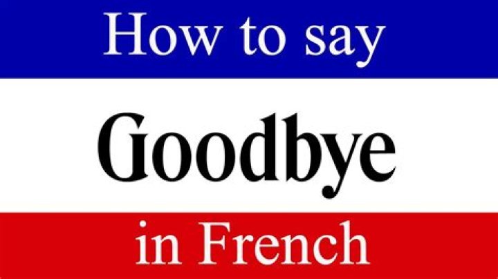 What is a French goodbye?