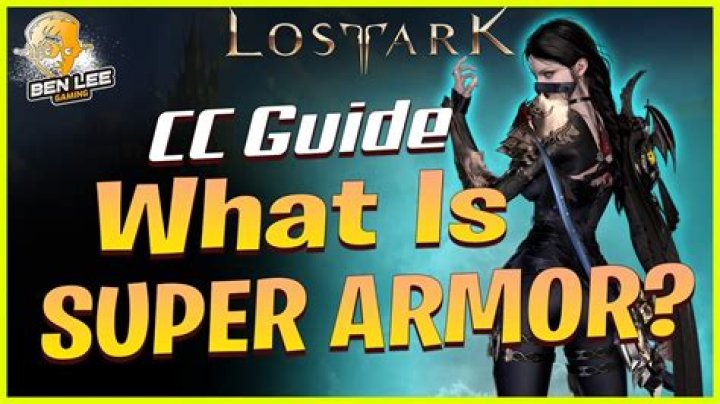 What is super Armour in Lost Ark?