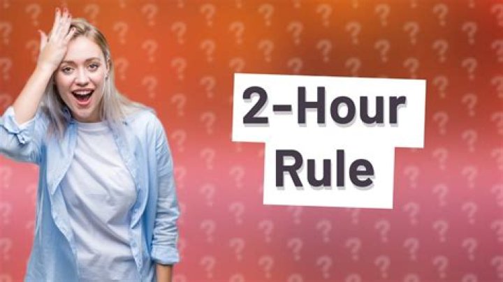 What is the 2 hour rule for food?