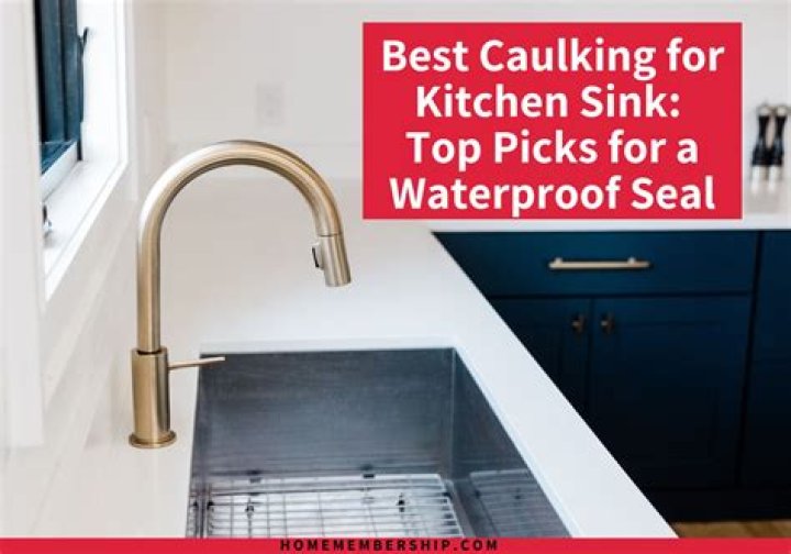 What is the best caulk for a kitchen sink?