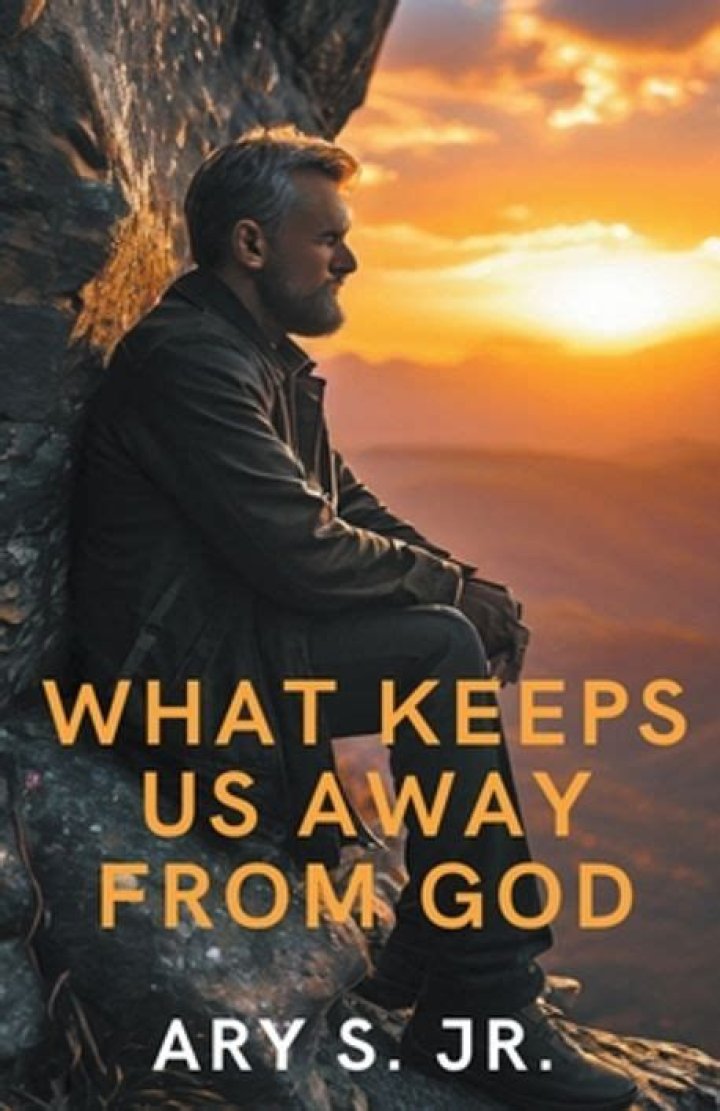 What keeps us away from God?