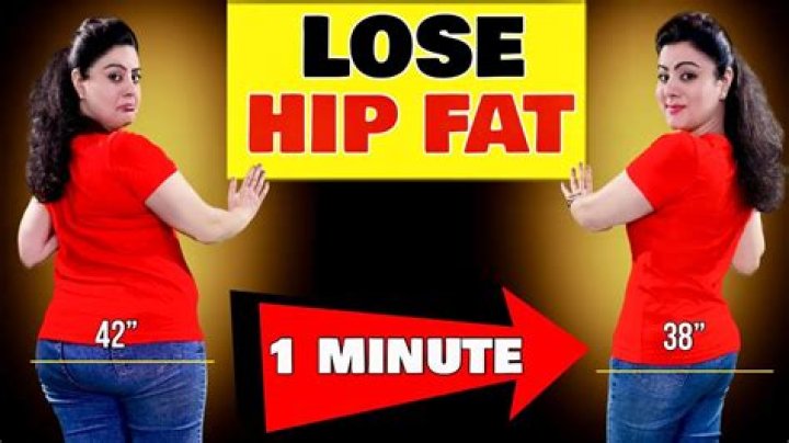 What should I eat to lose hip fat?