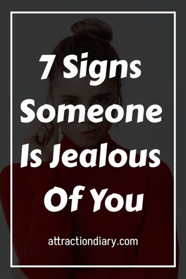 What to do if someone is jealous of you?