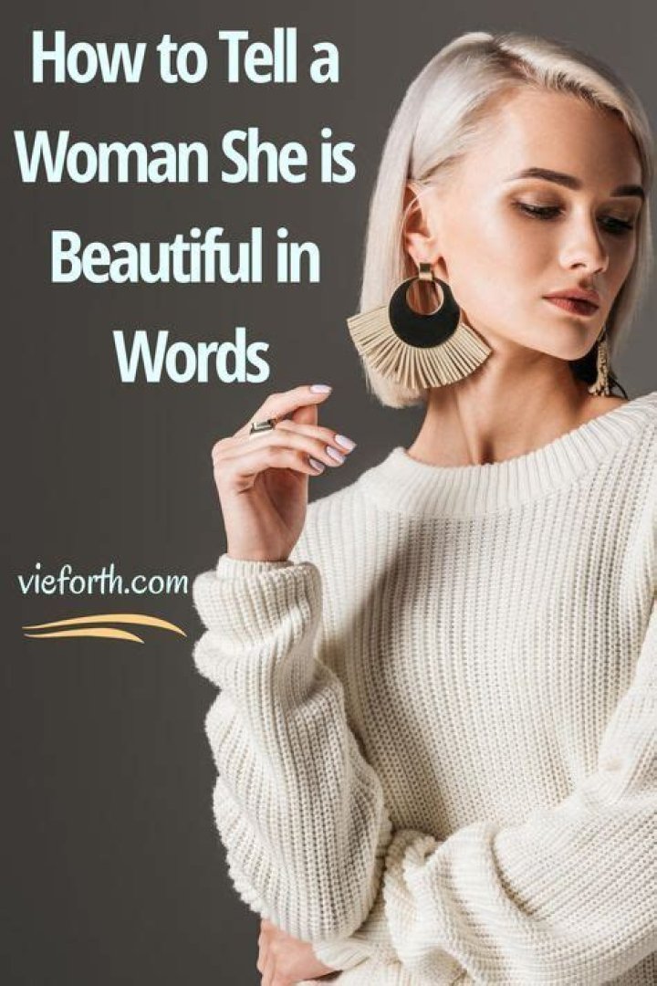 What to tell a woman to make her believe you?