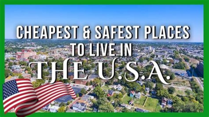 Where is the safest and cheapest place to live in the United States?