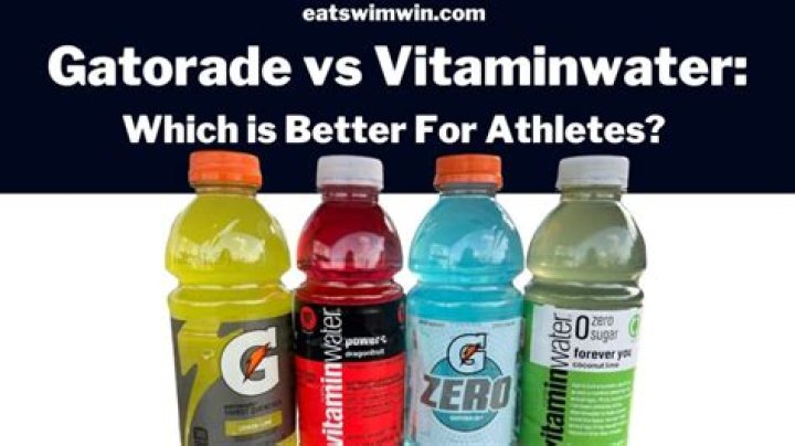 Which is better Gatorade or Vitamin Water?