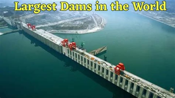 Which is the world's largest dam?