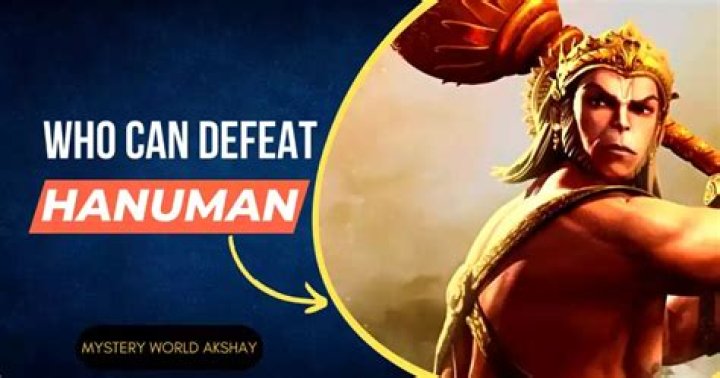 Who can defeat Hanuman?