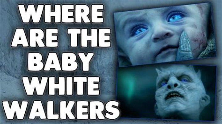 Why did the White Walkers turn a baby?