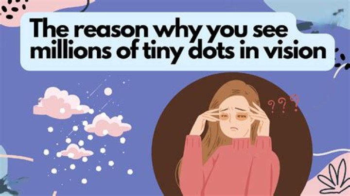 Why do I see dots in my vision?