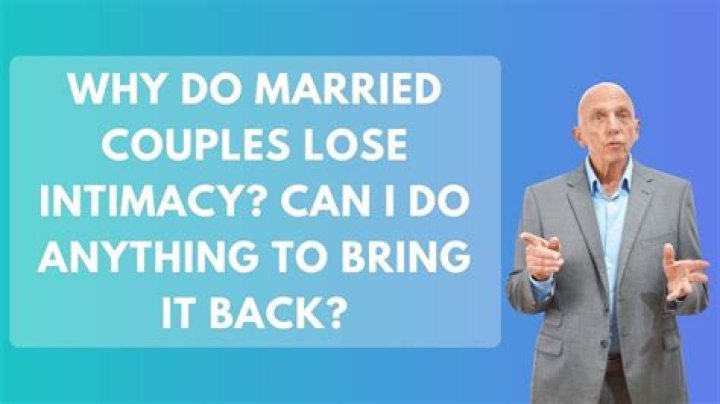 Why do married couples lose intimacy?