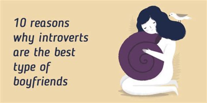 Why introverts are the best boyfriends?